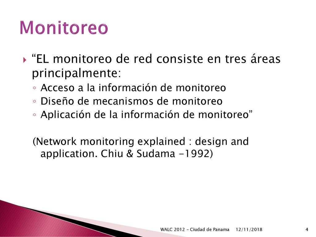 Monitoreo EL monitoreo de red consiste en tres áreas principalmente: