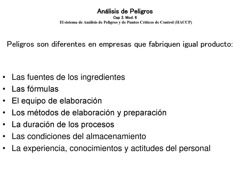 Peligros son diferentes en empresas que fabriquen igual producto: