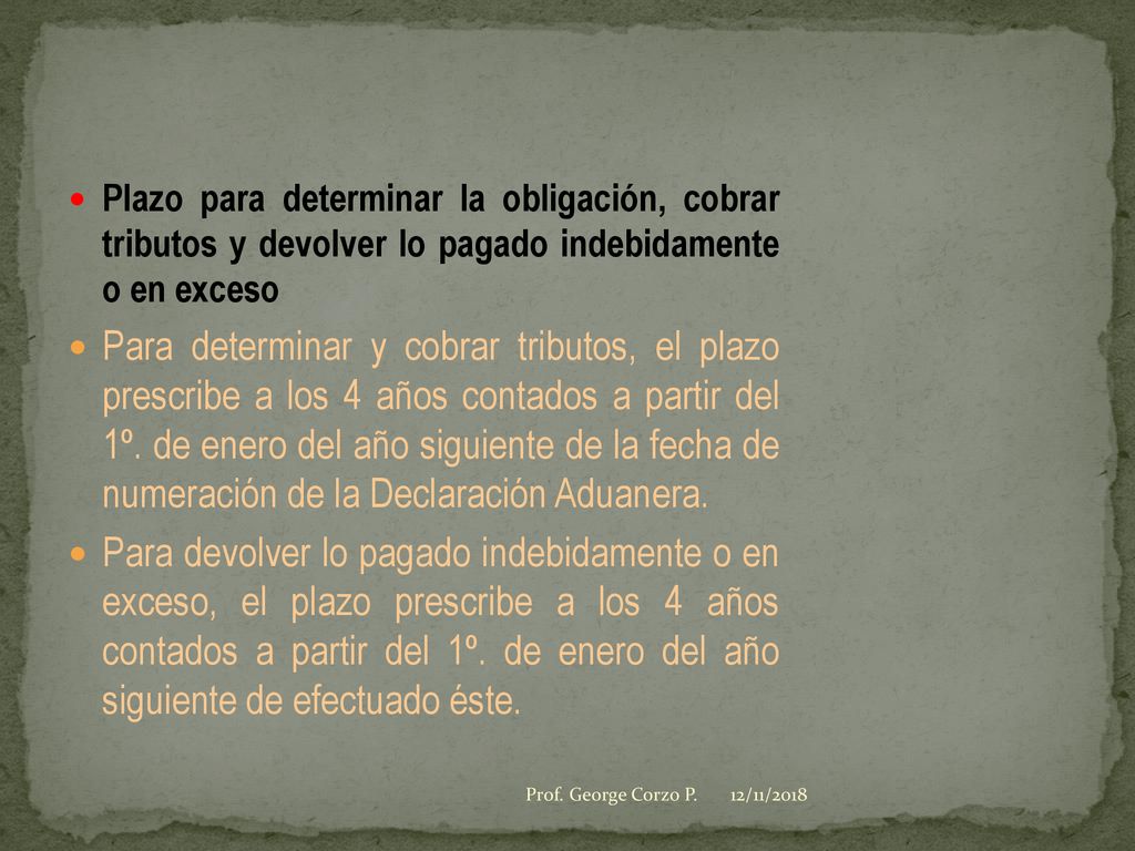 Plazo para determinar la obligación, cobrar tributos y devolver lo pagado indebidamente o en exceso