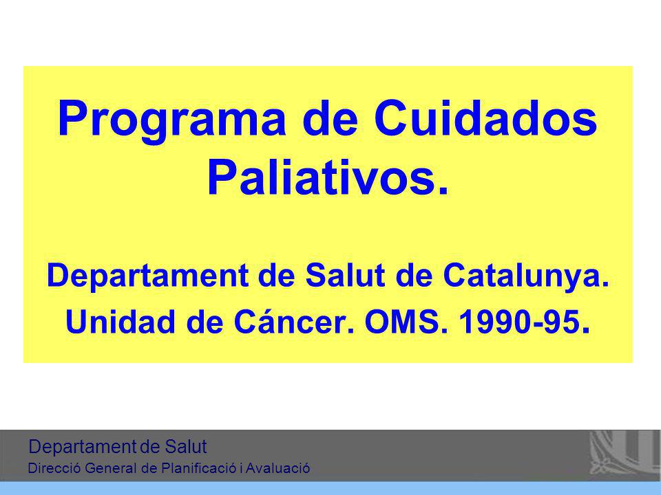 Programa de Cuidados Paliativos. Departament de Salut de Catalunya
