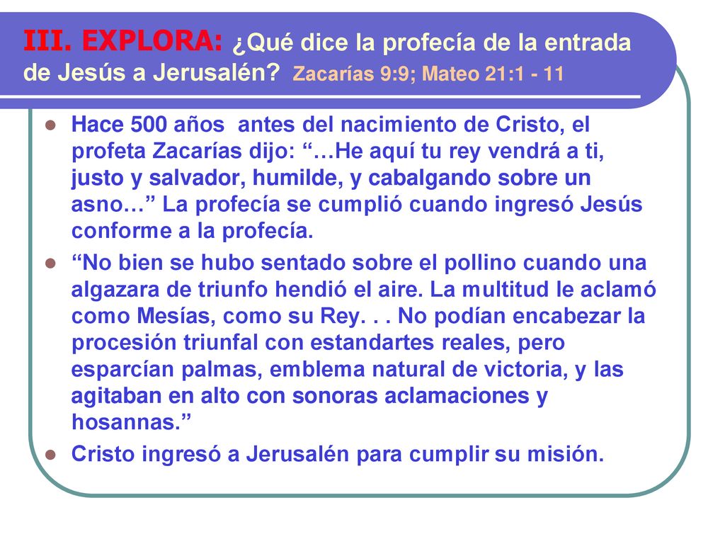 III. EXPLORA: ¿Qué dice la profecía de la entrada de Jesús a Jerusalén