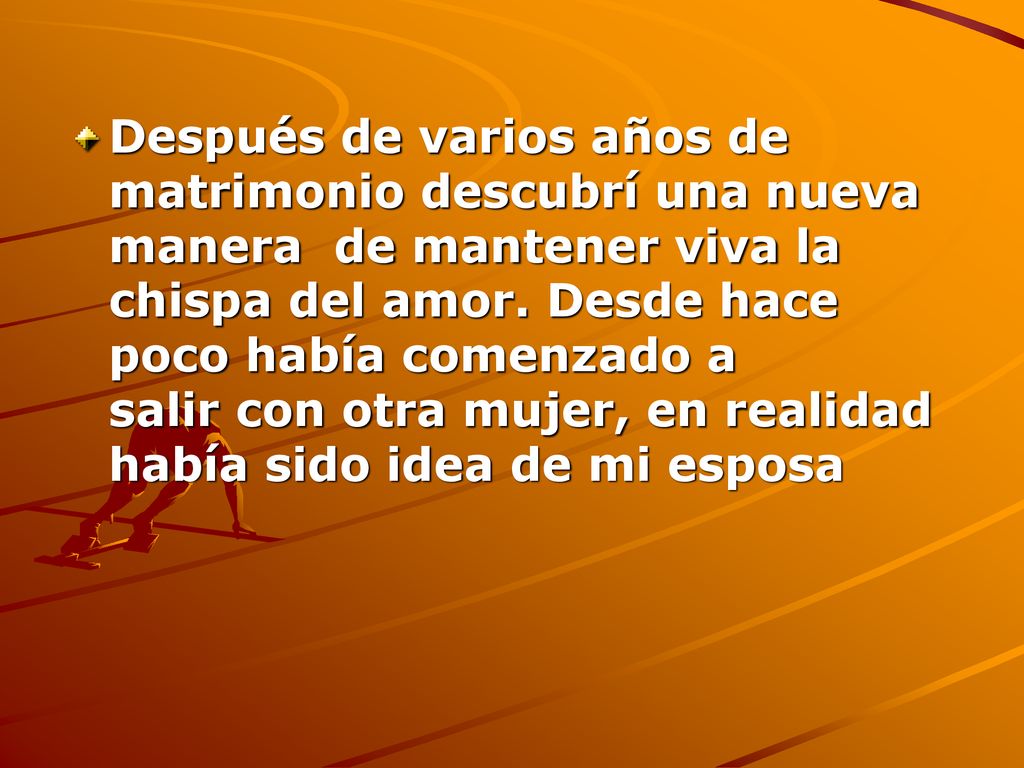 Después de varios años de matrimonio descubrí una nueva manera de mantener viva la chispa del amor.