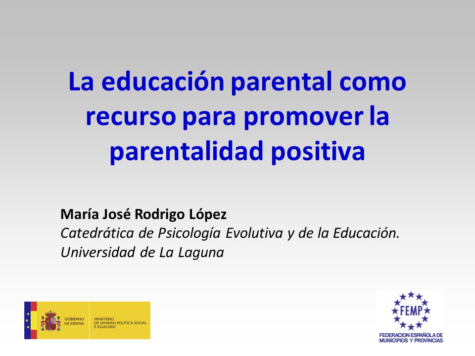 La educación parental como recurso para promover la parentalidad positiva