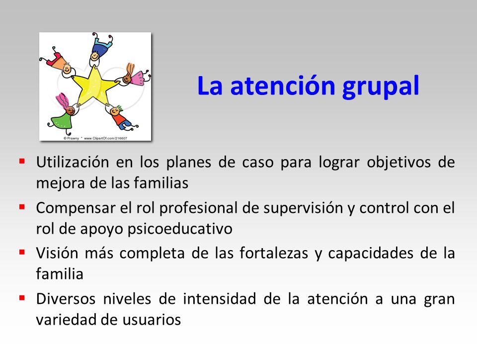 La atención grupal Utilización en los planes de caso para lograr objetivos de mejora de las familias.