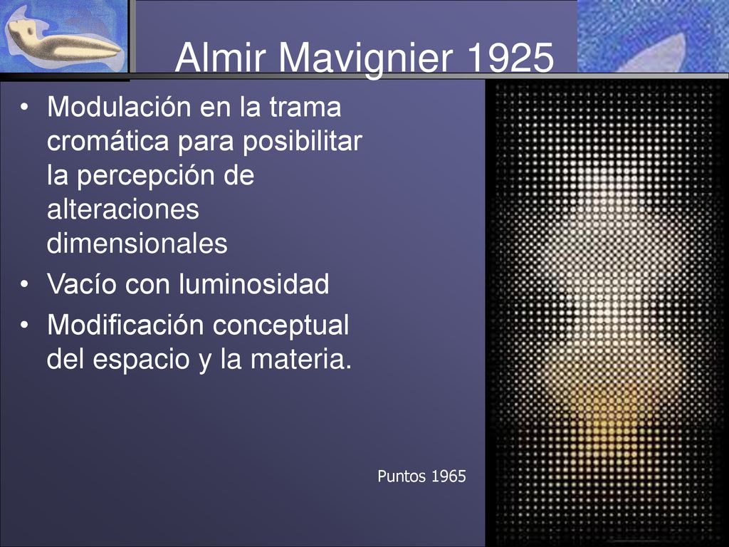 Almir Mavignier 1925 Modulación en la trama cromática para posibilitar la percepción de alteraciones dimensionales.