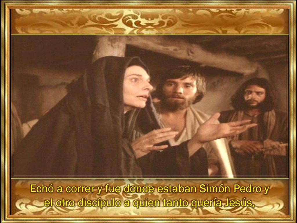 Echó a correr y fue donde estaban Simón Pedro y el otro discípulo a quien tanto quería Jesús,