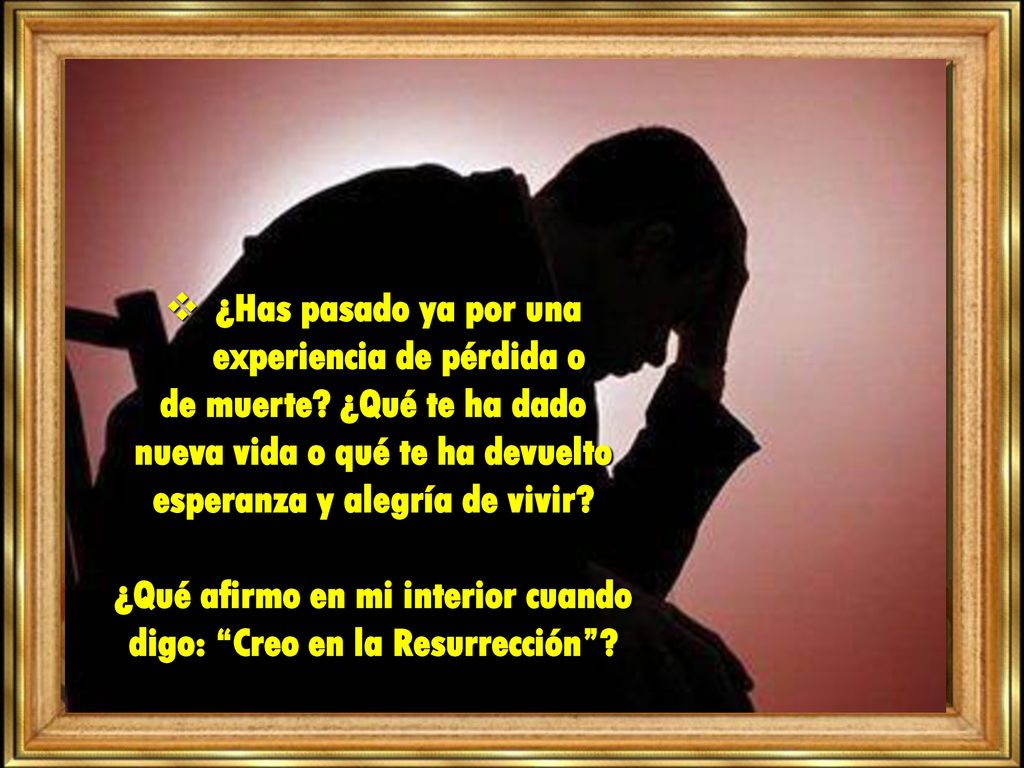 ¿Has pasado ya por una experiencia de pérdida o