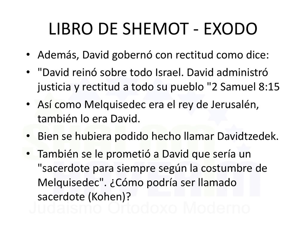 LIBRO DE SHEMOT - EXODO Además, David gobernó con rectitud como dice: