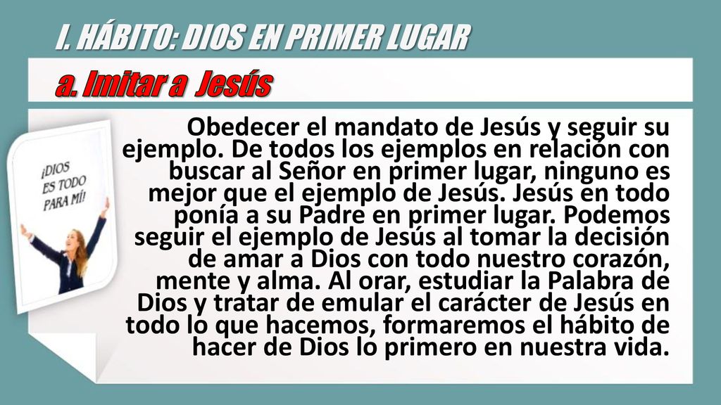 I. HÁBITO: DIOS EN PRIMER LUGAR a. Imitar a Jesús