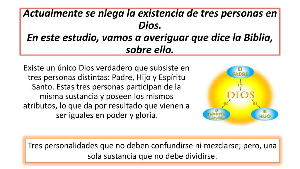 Actualmente se niega la existencia de tres personas en Dios