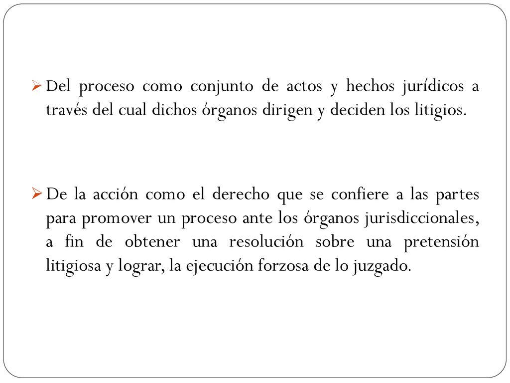 Del proceso como conjunto de actos y hechos jurídicos a través del cual dichos órganos dirigen y deciden los litigios.
