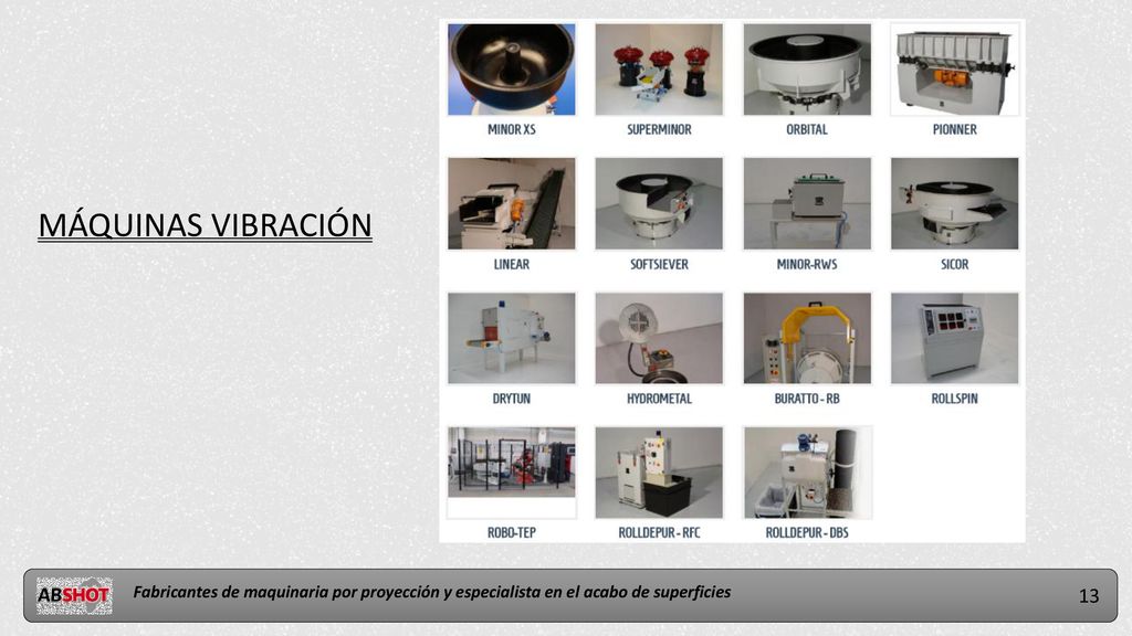 MÁQUINAS VIBRACIÓN Fabricantes de maquinaria por proyección y especialista en el acabo de superficies.
