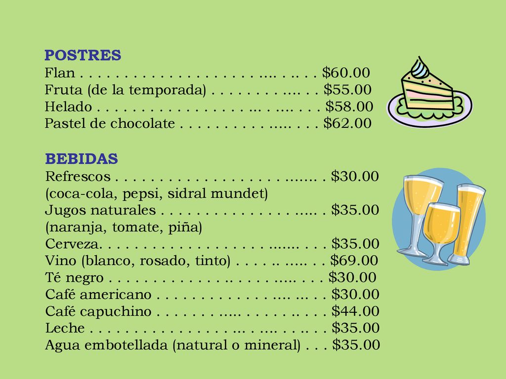 POSTRES Flan … $ Fruta (de la temporada) …. . . $