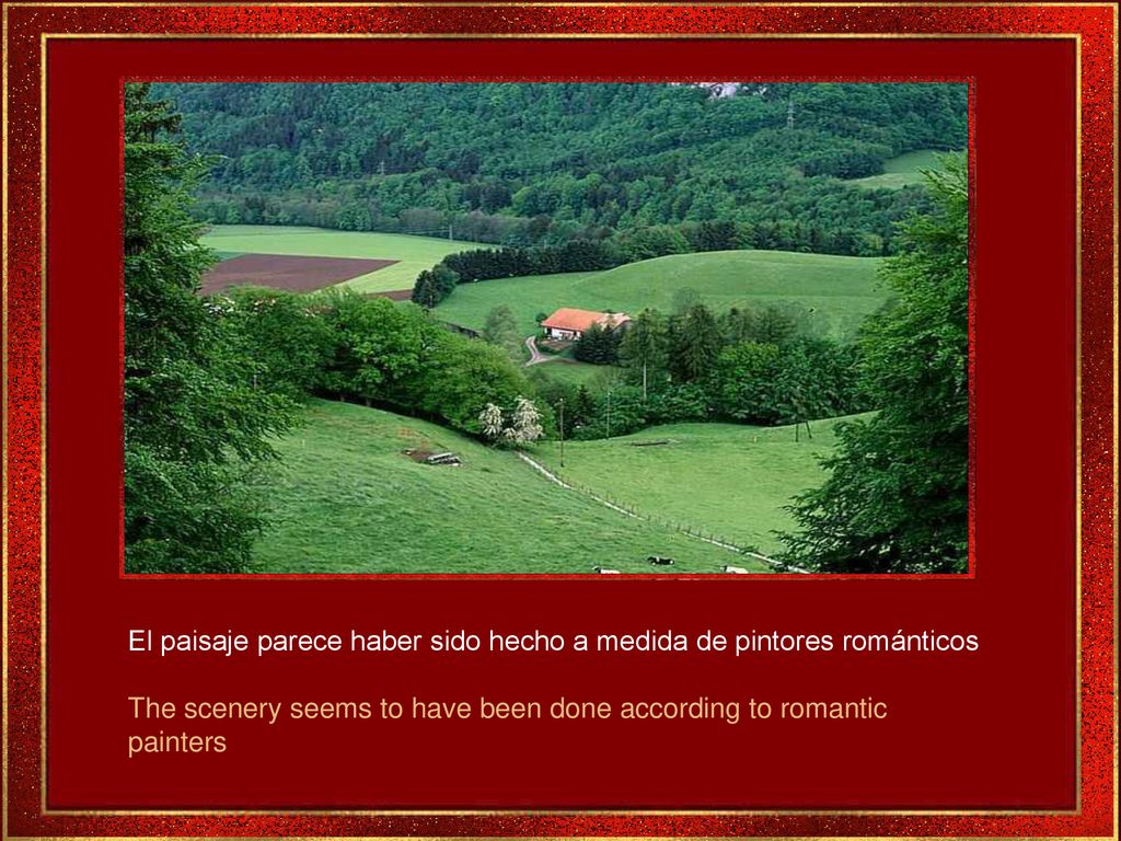 El paisaje parece haber sido hecho a medida de pintores románticos