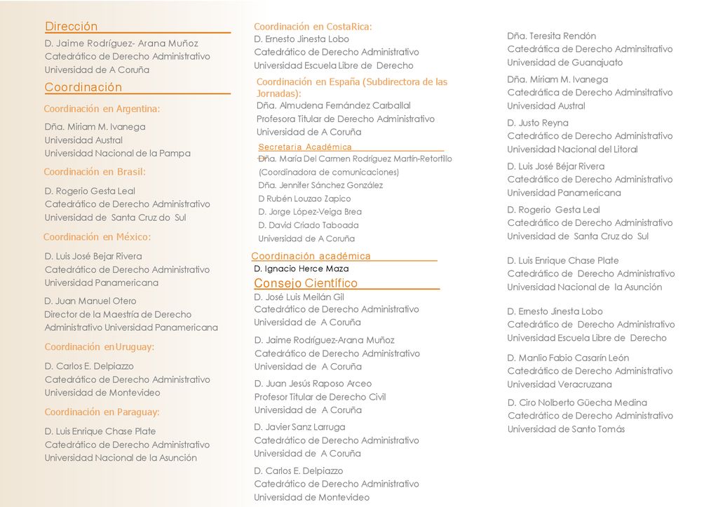 Dirección Coordinación Consejo Científico Coordinación en Costa Rica: