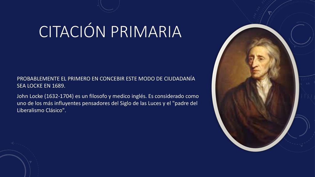 Citación PRIMARIA PROBABLEMENTE EL PRIMERO EN CONCEBIR ESTE MODO DE CIUDADANÍA SEA LOCKE EN