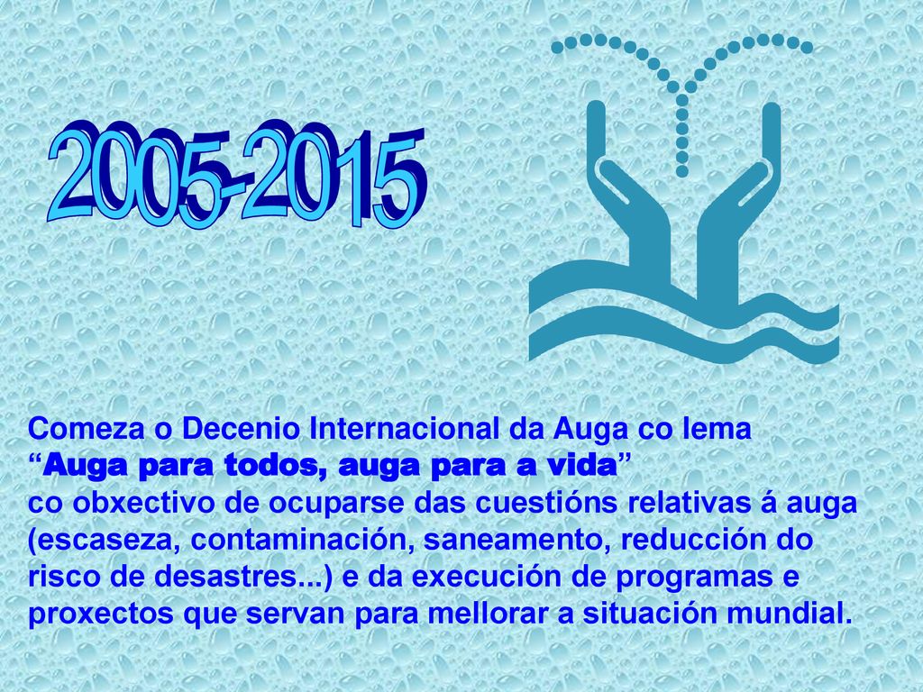 Comeza o Decenio Internacional da Auga co lema Auga para todos, auga para a vida