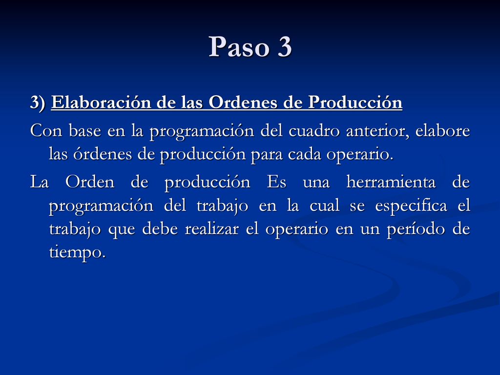 Paso 3 3) Elaboración de las Ordenes de Producción