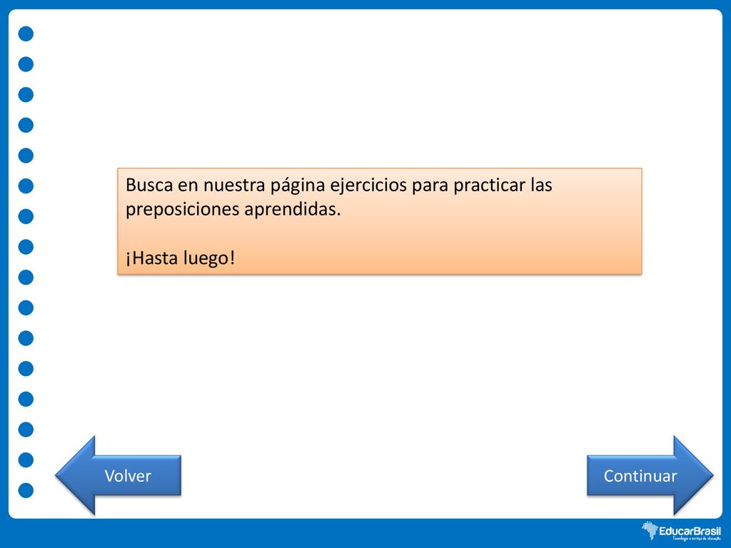 Busca en nuestra página ejercicios para practicar las preposiciones aprendidas.