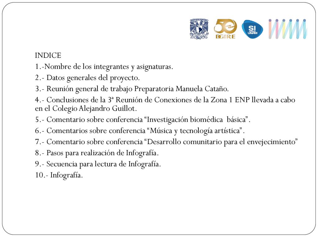 INDICE 1.-Nombre de los integrantes y asignaturas. 2.- Datos generales del proyecto. 3.- Reunión general de trabajo Preparatoria Manuela Cataño.