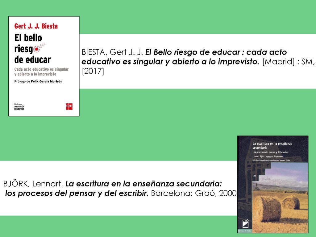 BIESTA, Gert J. J. El Bello riesgo de educar : cada acto