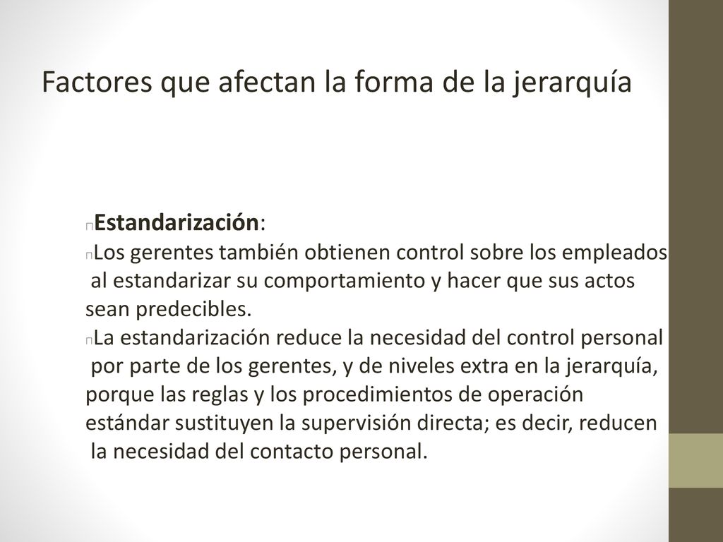 Factores que afectan la forma de la jerarquía