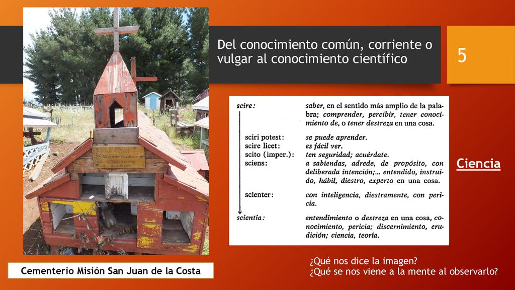 Del conocimiento común, corriente o vulgar al conocimiento científico