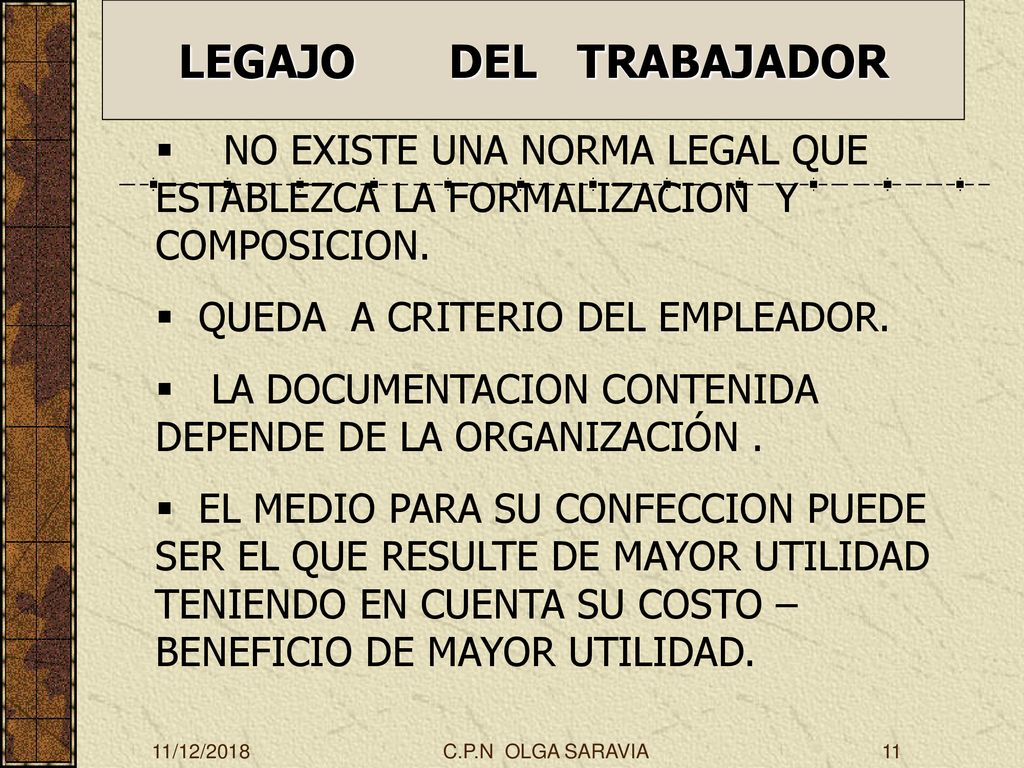 LEGAJO DEL TRABAJADOR NO EXISTE UNA NORMA LEGAL QUE ESTABLEZCA LA FORMALIZACION Y COMPOSICION.