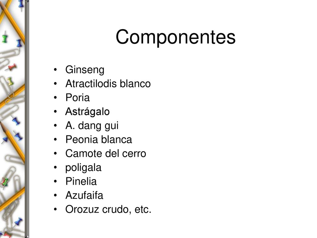 Componentes Ginseng Atractilodis blanco Poria Astrágalo A. dang gui