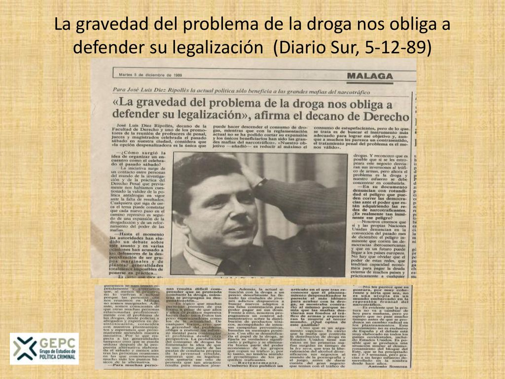 La gravedad del problema de la droga nos obliga a defender su legalización (Diario Sur, )