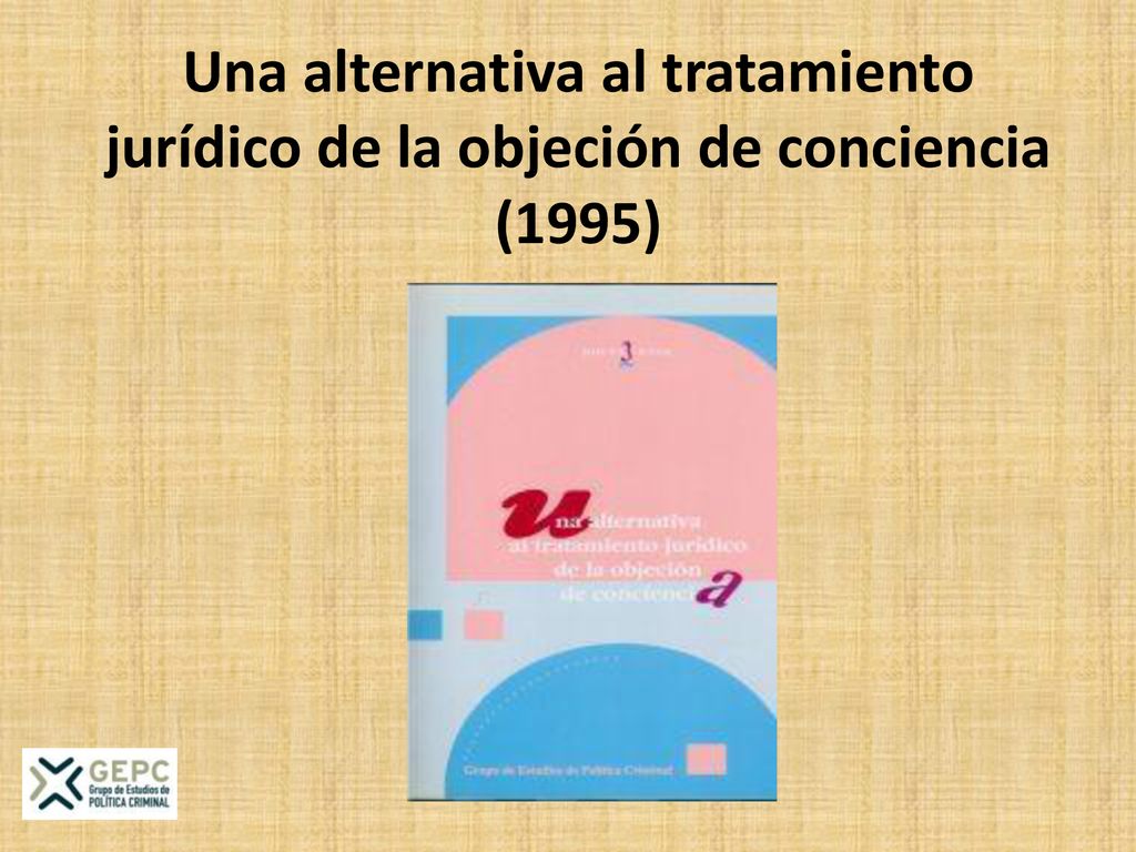 Una alternativa al tratamiento jurídico de la objeción de conciencia (1995)