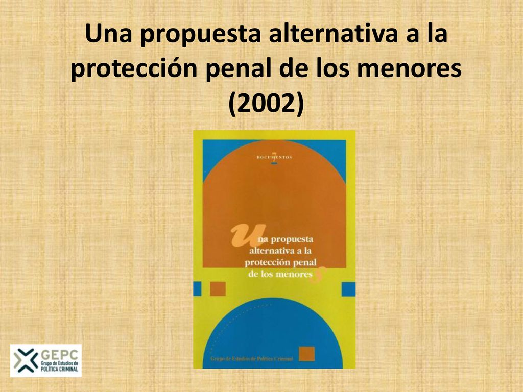 Una propuesta alternativa a la protección penal de los menores (2002)