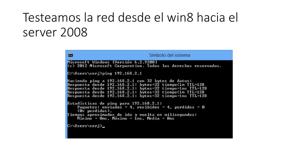 Testeamos la red desde el win8 hacia el server 2008
