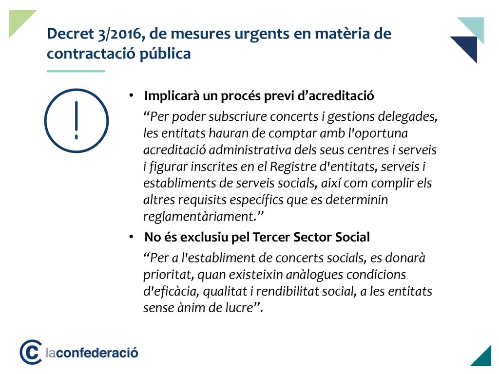 Ordre del dia Decret 3/2016, de mesures urgents en matèria de contractació pública. Implicarà un procés previ d’acreditació.