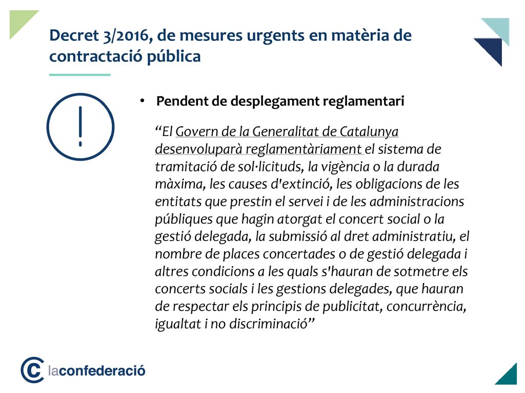 Ordre del dia Decret 3/2016, de mesures urgents en matèria de contractació pública. Pendent de desplegament reglamentari.