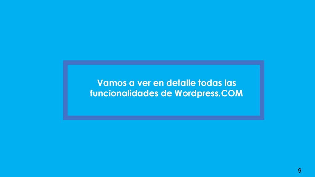 Vamos a ver en detalle todas las funcionalidades de Wordpress.COM
