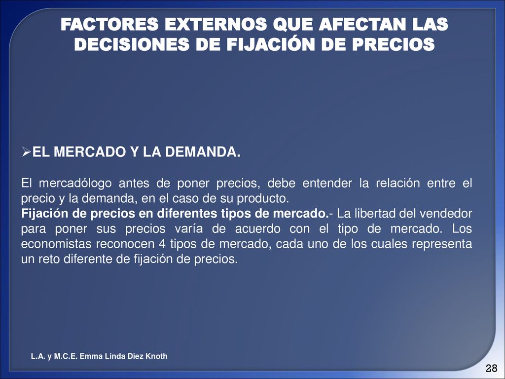 FACTORES EXTERNOS QUE AFECTAN LAS DECISIONES DE FIJACIÓN DE PRECIOS