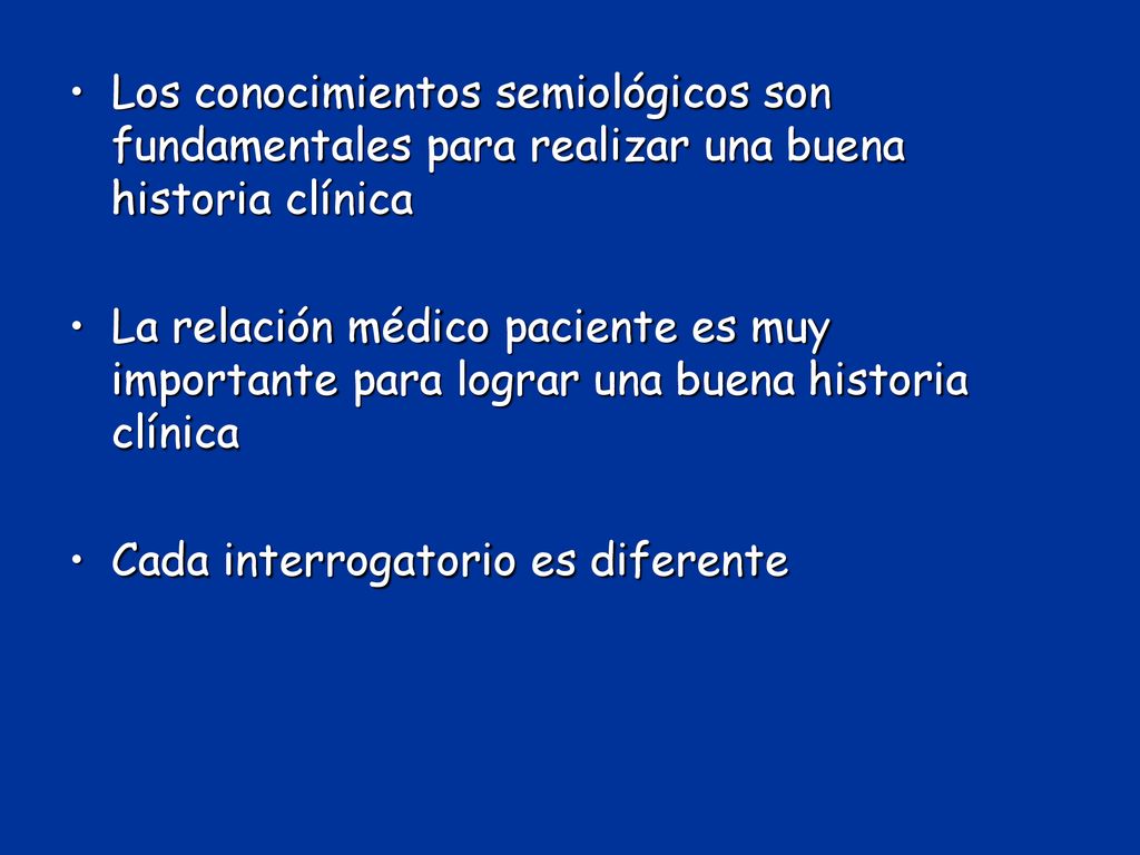 Los conocimientos semiológicos son fundamentales para realizar una buena historia clínica
