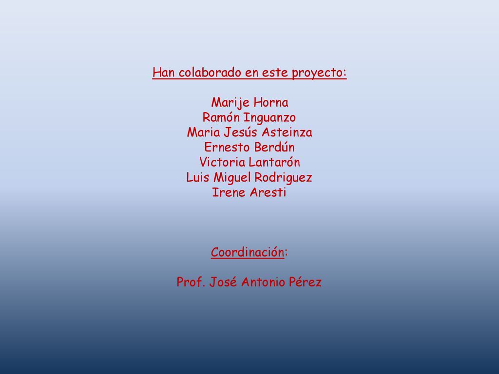 Han colaborado en este proyecto: Marije Horna Ramón Inguanzo