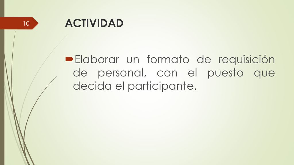 ACTIVIDAD Elaborar un formato de requisición de personal, con el puesto que decida el participante.