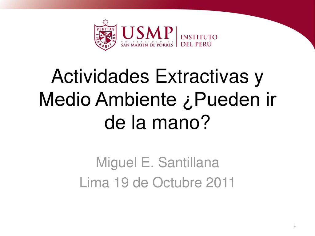 Actividades Extractivas y Medio Ambiente ¿Pueden ir de la mano