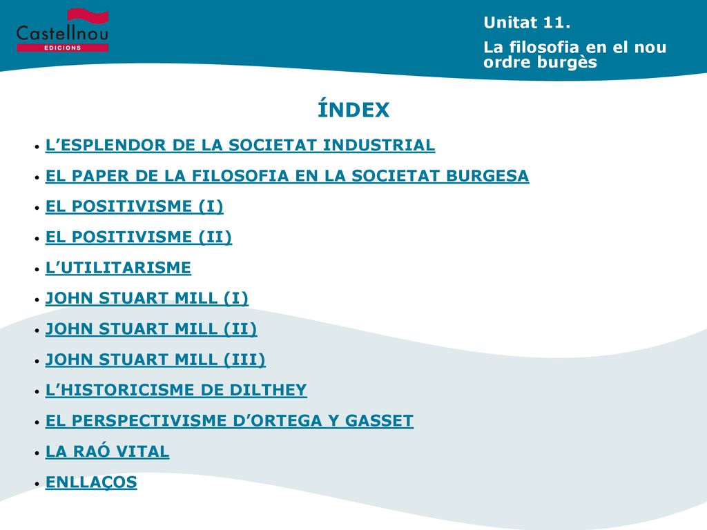 ÍNDEX Unitat 11. La filosofia en el nou ordre burgès
