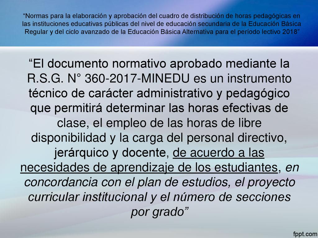 Normas para la elaboración y aprobación del cuadro de distribución de horas pedagógicas en las instituciones educativas públicas del nivel de educación secundaria de la Educación Básica Regular y del ciclo avanzado de la Educación Básica Alternativa para el período lectivo 2018