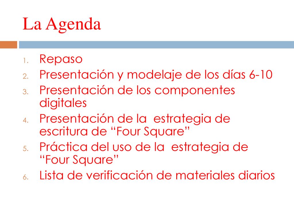 La Agenda Repaso Presentación y modelaje de los días 6-10
