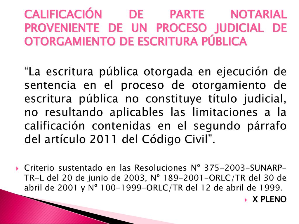 CALIFICACIÓN DE PARTE NOTARIAL PROVENIENTE DE UN PROCESO JUDICIAL DE OTORGAMIENTO DE ESCRITURA PÚBLICA