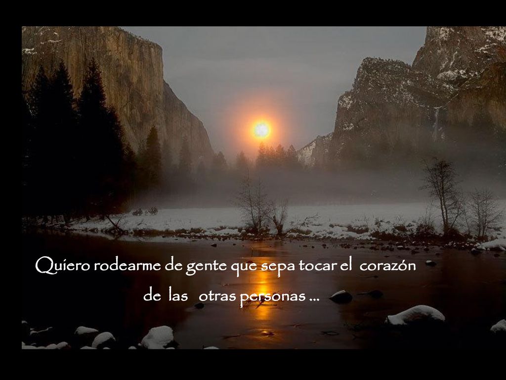 Quiero rodearme de gente que sepa tocar el corazón