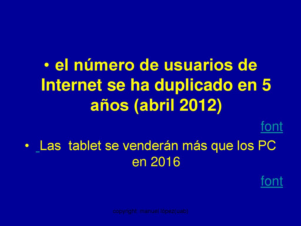 el número de usuarios de Internet se ha duplicado en 5 años (abril 2012)
