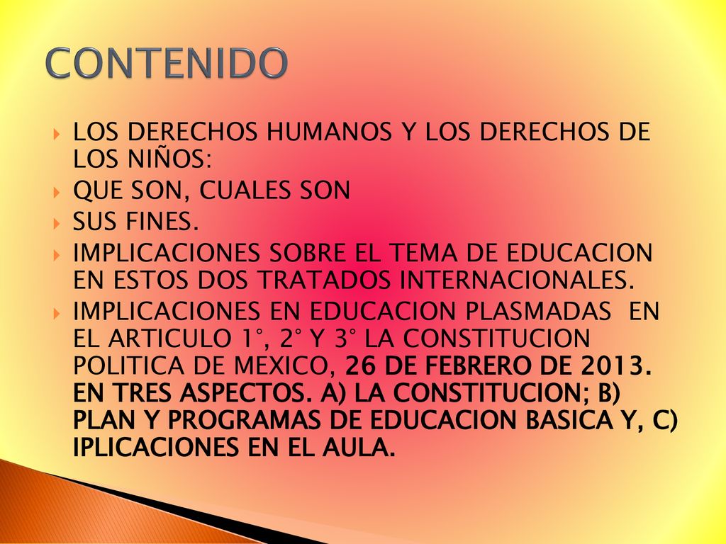 CONTENIDO LOS DERECHOS HUMANOS Y LOS DERECHOS DE LOS NIÑOS: