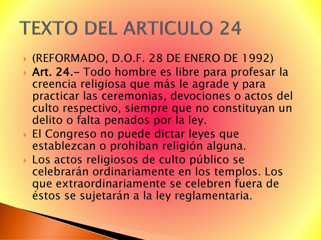 TEXTO DEL ARTICULO 24 (REFORMADO, D.O.F. 28 DE ENERO DE 1992)