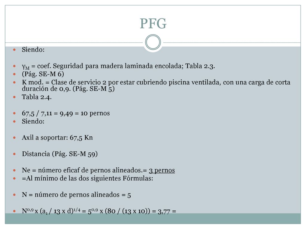PFG Siendo: γM = coef. Seguridad para madera laminada encolada; Tabla 2.3. (Pág. SE-M 6)